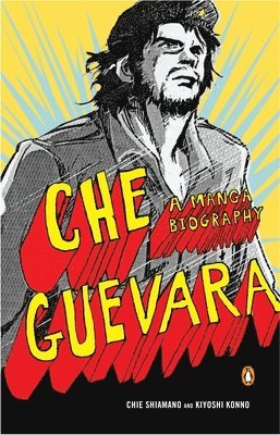 Che Guevara: A Manga Biography, Häftad