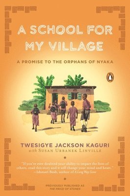 Twesigye Jackson Kaguri, Susan Urbanek Linville - A School for My Village, Häftad