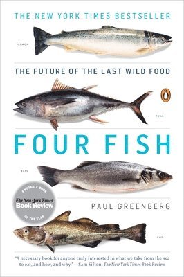Paul Greenberg - Four Fish: The Future of the Last Wild Food, Häftad. Tillgänglighet: Lägg i varukorg