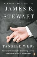 Tangled Webs: How False Statements Are Undermining America: From Martha Stewart to Bernie Madoff