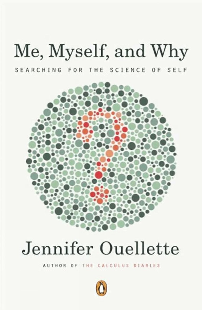 Jennifer Ouellette - Me, Myself And Why, Häftad. Tillgänglighet: Lägg i varukorg