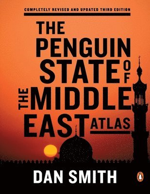 Dan Smith - The Penguin State of the Middle East Atlas, Häftad