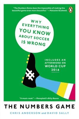 Chris Anderson, David Sally - The Numbers Game: Why Everything You Know about Soccer Is Wrong, Häftad