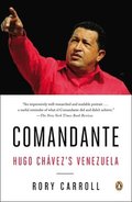 Comandante: Hugo Chvez's Venezuela