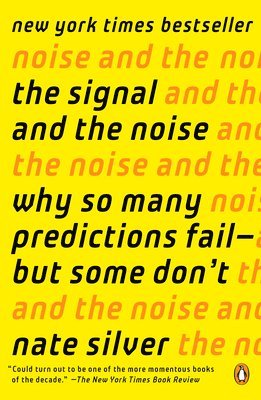 Nate Silver - The Signal and the Noise, Häftad