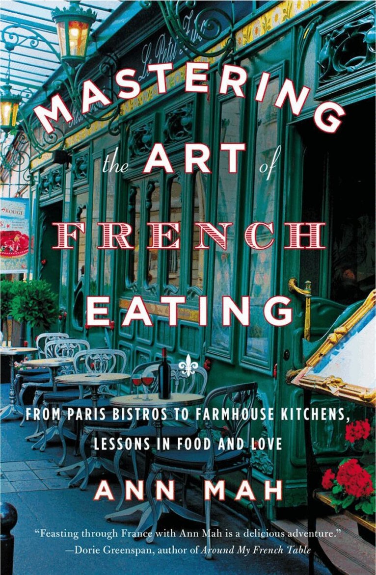 Ann Mah - Mastering the Art of French Eating, Häftad