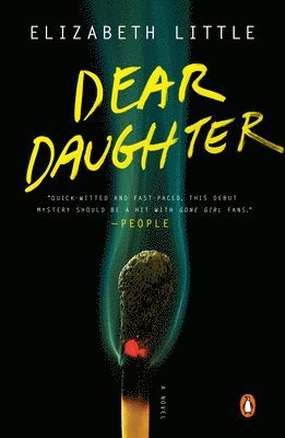 Elizabeth Little - Dear Daughter, Häftad. Tillgänglighet: Lägg i varukorg