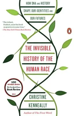 Christine Kenneally - The Invisible History of the Human Race: How DNA and History Shape Our Identities and Our Futures, Häftad. Tillgänglighet: Lägg i varukorg