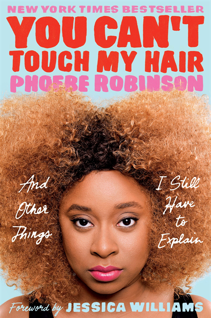 Phoebe Robinson - You Can't Touch My Hair, E-bok