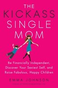 Kickass Single Mom