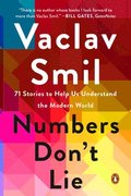 Numbers Don't Lie: 71 Stories to Help Us Understand the Modern World