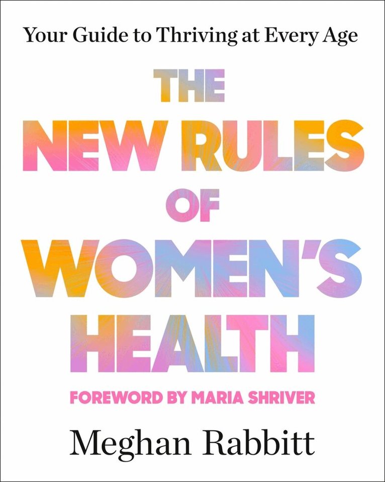 Meghan Rabbitt, Maria Shriver - New Rules of Women's Health, Häftad. Tillgänglighet: Lägg i varukorg