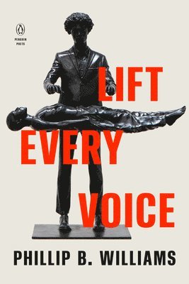 Phillip B. Williams - Lift Every Voice, Häftad