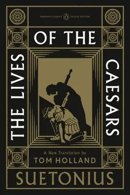 Suetonius - The Lives of the Caesars: (Penguin Classics Deluxe Edition), Häftad