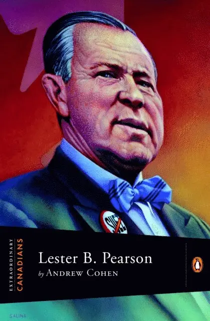 Andrew Cohen, Saul John Ralston - Extraordinary Canadians Lester B Pearson, E-bok. Tillgänglighet: Lägg i varukorg