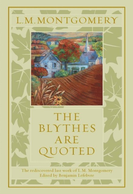 L. M. Montgomery - Blythes Are Quoted, E-bok