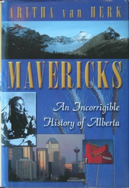 Aritha Van Herk - Mavericks, E-bok