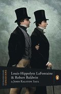 Extraordinary Canadians: Louis Hippolyte Lafontaine and Robert