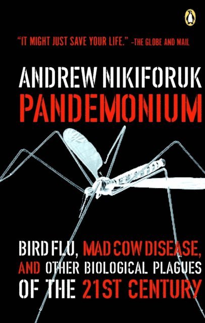 Andrew Nikiforuk - Pandemonium, E-bok