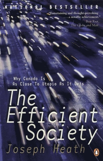 Joseph Heath - Efficient Society, E-bok