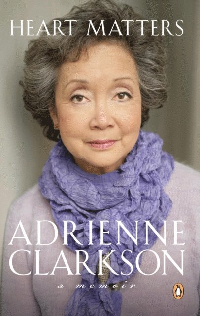Adrienne Clarkson - Heart Matters, E-bok