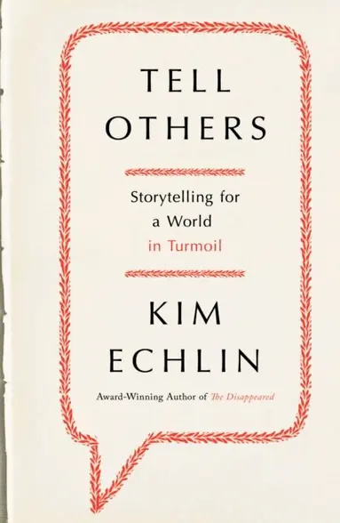 Kim Echlin - Tell Others, E-bok