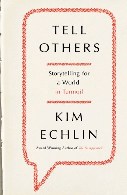 Kim Echlin - Tell Others, E-bok