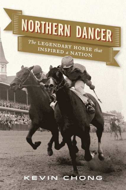 Kevin Chong - Northern Dancer, E-bok