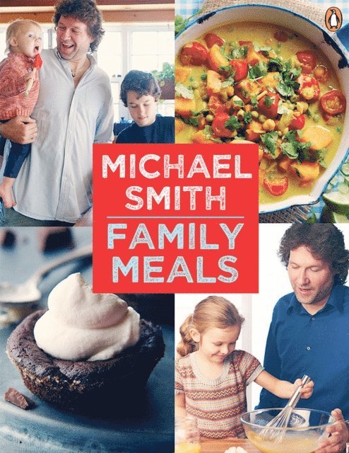 Michael Smith - Family Meals, E-bok
