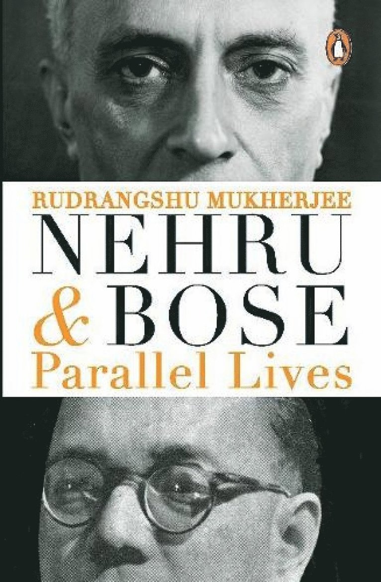 Rudrangshu Mukherjee - Nehru And Bose, Häftad