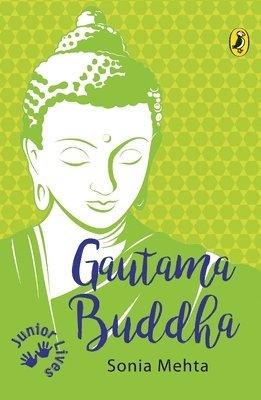 Sonia Mehta - Gautama Buddha (Junior Lives), Häftad