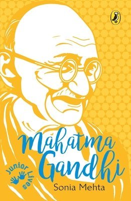 Sonia Mehta - Mahatma Gandhi (Junior Lives), Häftad