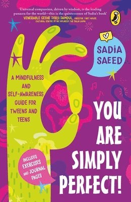 Sadia Saeed - You Are Simply Perfect! A Mindfulness and Self-Awareness Guide for Tweens and Teens, Häftad. Tillgänglighet: Lägg i varukorg