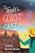 The Travel Gods Must Be Crazy
