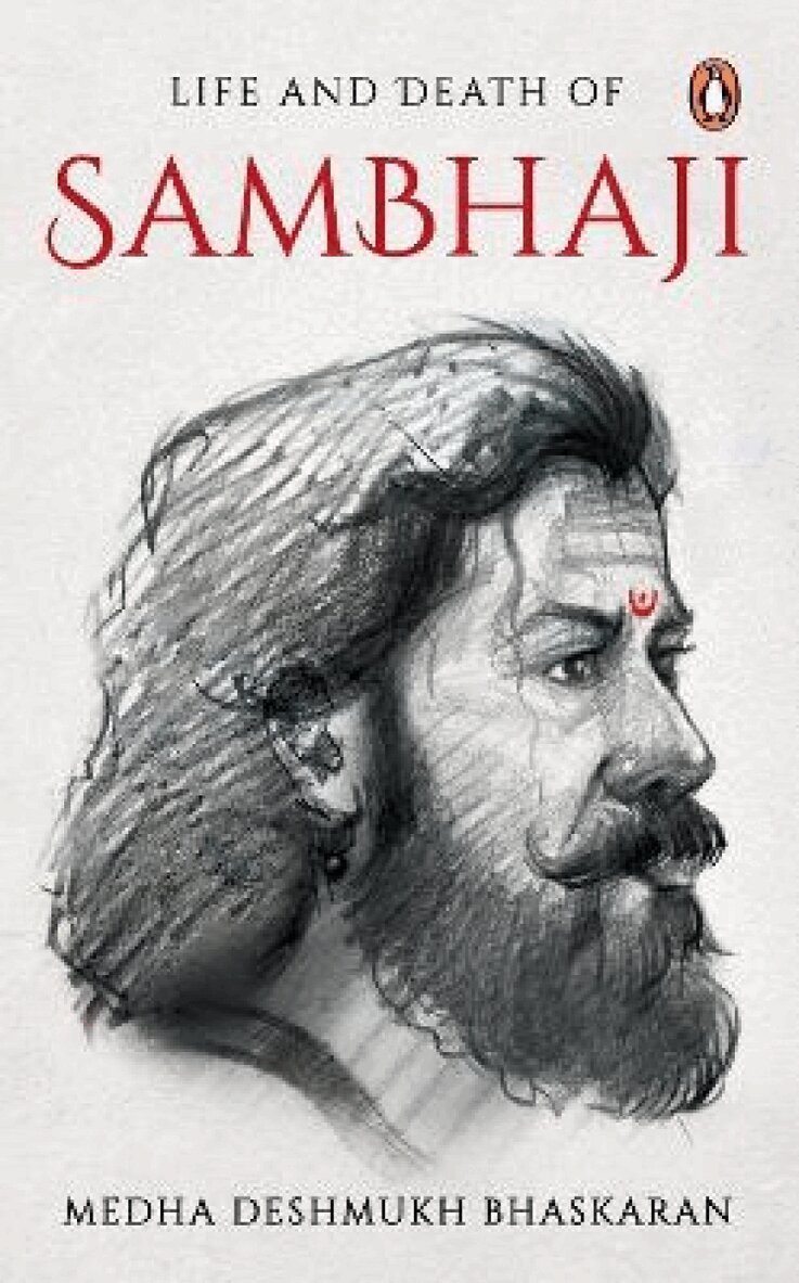 Medha Deshmukh Bhaskaran - Life and Death of Sambhaji, Häftad