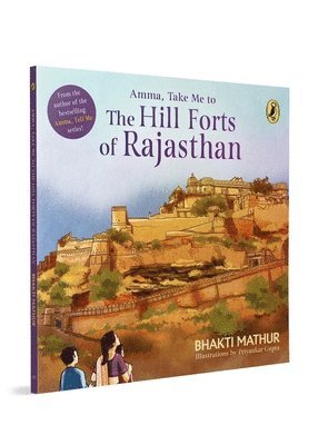 Bhakti Mathur - Amma, Take Me to the Hill Forts of Rajasthan, Häftad