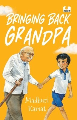 Madhuri Kamat - Bringing Back Grandpa (Sequel to Flying with Grandpa), Häftad