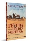 Feluda in the Golden Fortress: The Ultimate Feluda Book