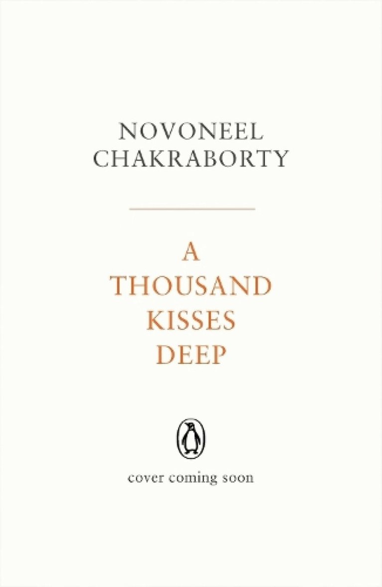 Novoneel Chakraborty - Thousand Kisses Deep, Häftad