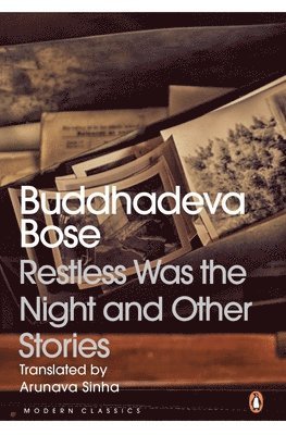 Buddhadeva Bose - Restless Was the Night and Other Stories, Häftad