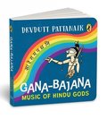 Gana-Bajana Colourful, Illustrated Board Books on Hindu Mythology Musical Instruments of Indian Gods and Goddesses for Kids Age 3+
