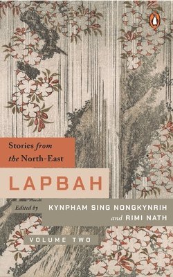Kynpham Sing Nongkynrih, Rimi Nath - Lapbah Volume II: Stories from the North-East, Häftad