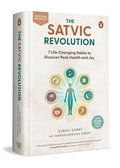 The Satvic Revolution: 7 Life-Changing Habits to Discover Peak Health and Joy