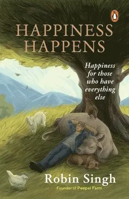 Robin Singh - Happiness Happens: Happiness for Those Who Have Everything Else, Häftad. Tillgänglighet: Lägg i varukorg