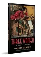 Isheeta Ganguly - Three Women, Häftad. Tillgänglighet: Lägg i varukorg