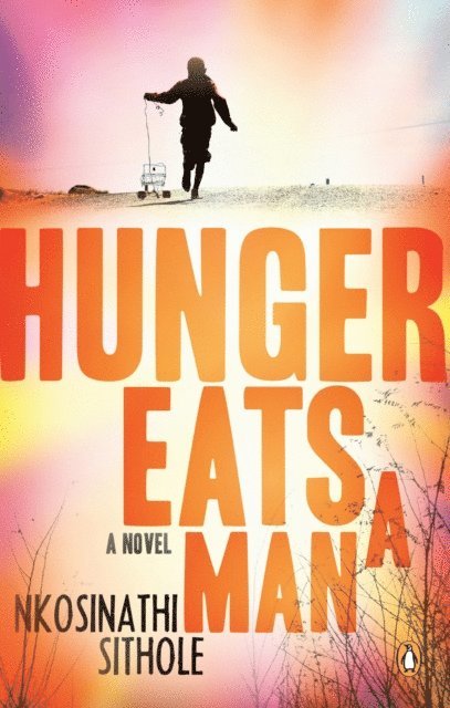 Nkosinathi Sithole - Hunger Eats a Man, E-bok