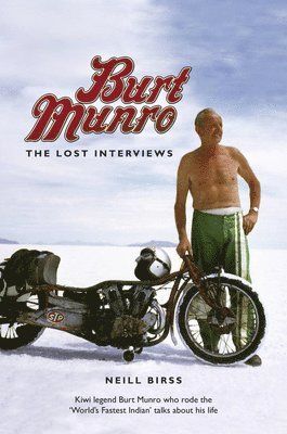 Neill Birss - Burt Munro: The Lost Interviews, Häftad