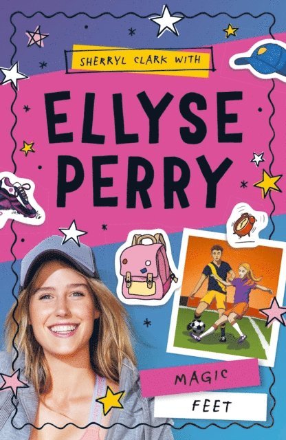 Ellyse Perry, Sherryl Clark - Ellyse Perry 2: Magic Feet, E-bok