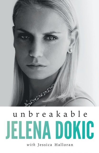 Jess Halloran, Jelena Dokic - Unbreakable, E-bok. Tillgänglighet: Lägg i varukorg