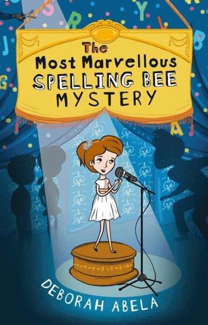 Deborah Abela - Most Marvellous Spelling Bee Mystery, E-bok